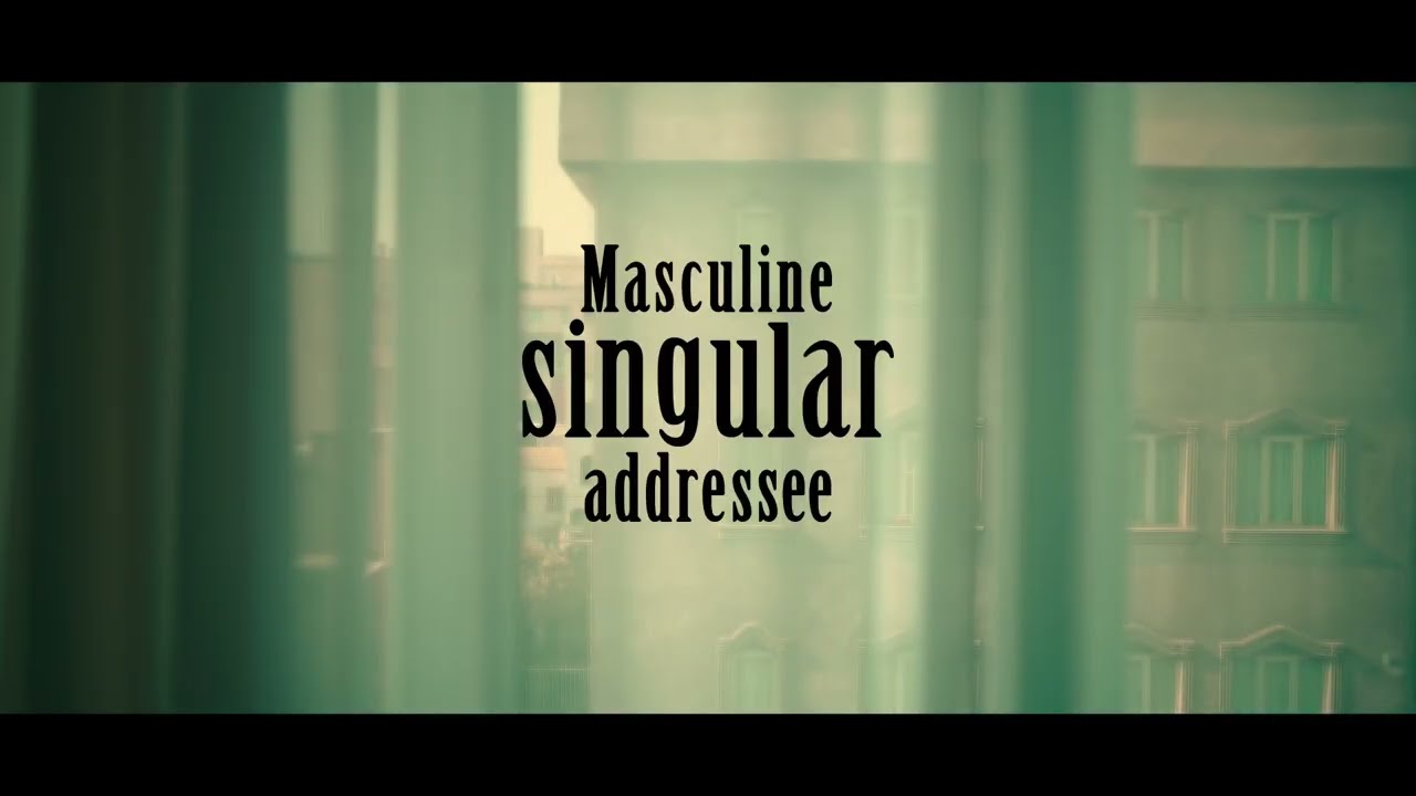 Masculine singular addressee Trailer